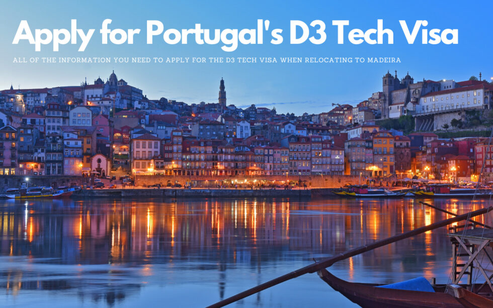 D3 Visa for high-skilled workers. Madeira’s “Tech Visa”
