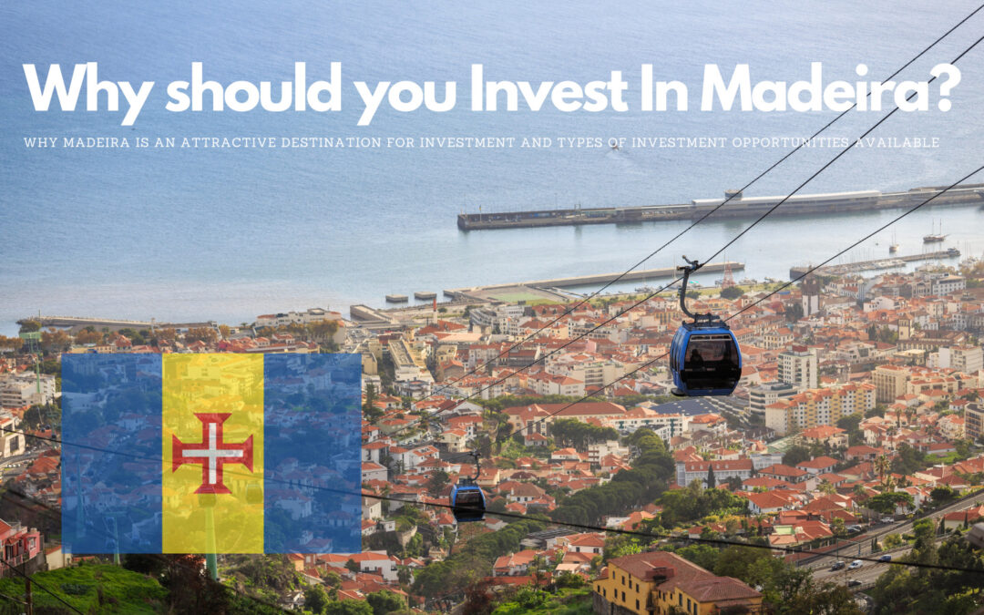 Why Should you Invest in Madeira?