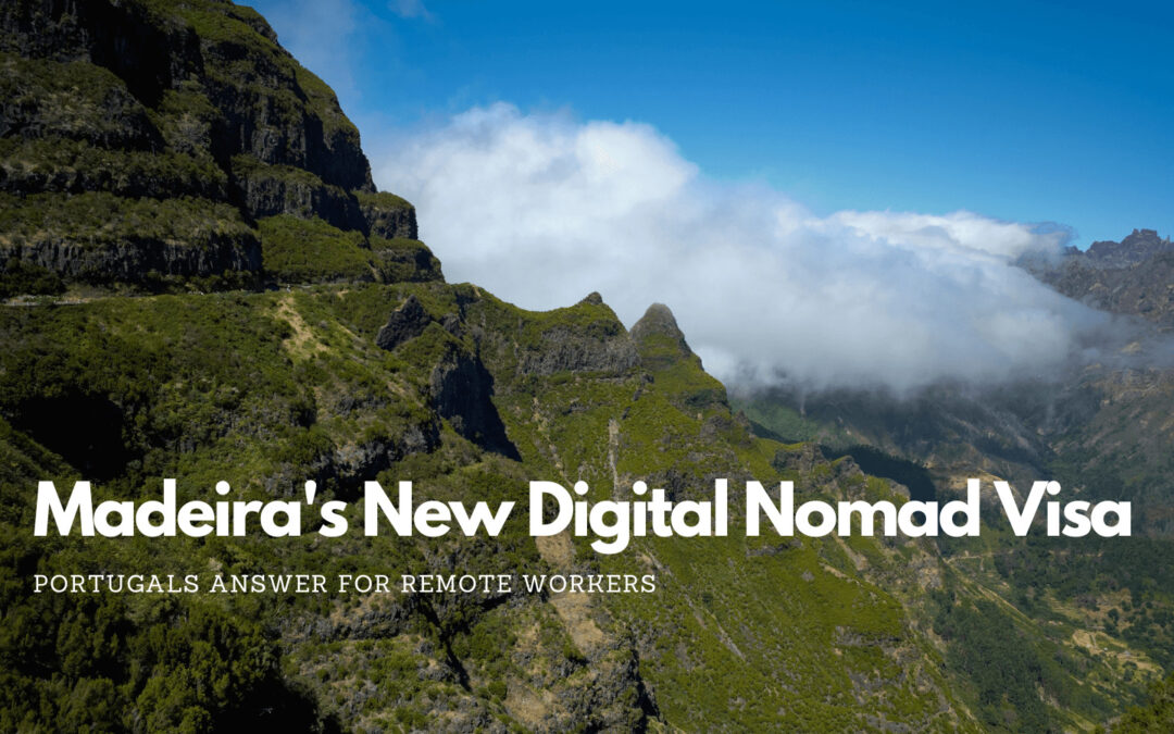 Madeira’s New Digital Nomad Visa